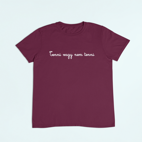 Unisex póló - Tenni vagy nem tenni