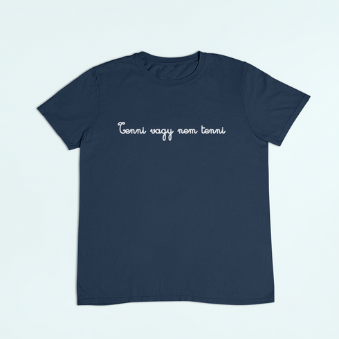 Unisex póló - Tenni vagy nem tenni
