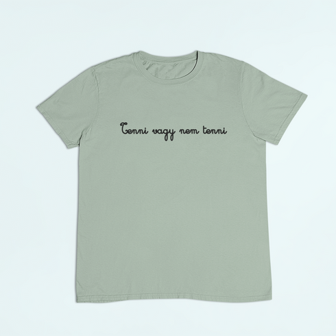 Unisex póló - Tenni vagy nem tenni