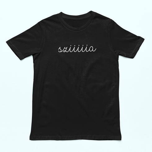 Unisex póló - Sziiiiia