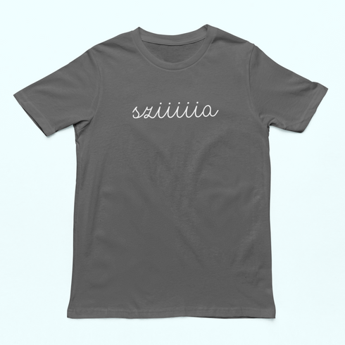 Unisex póló - Sziiiiia